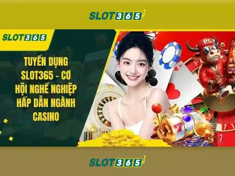 Trải nghiệm người chơi tại Slot365